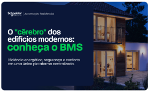 BMS (Building Management System) e como a integração com EcoStruxure Building Operation garante até 30% de eficiência energética na planta